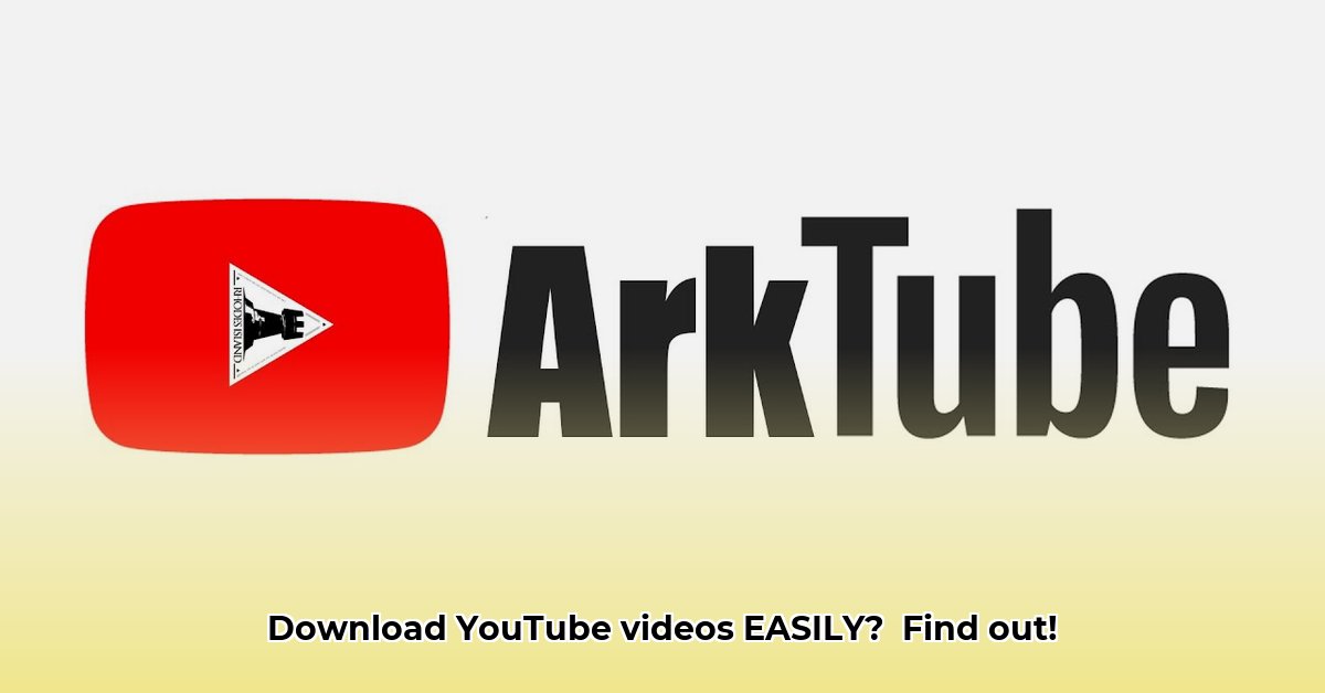 arktube